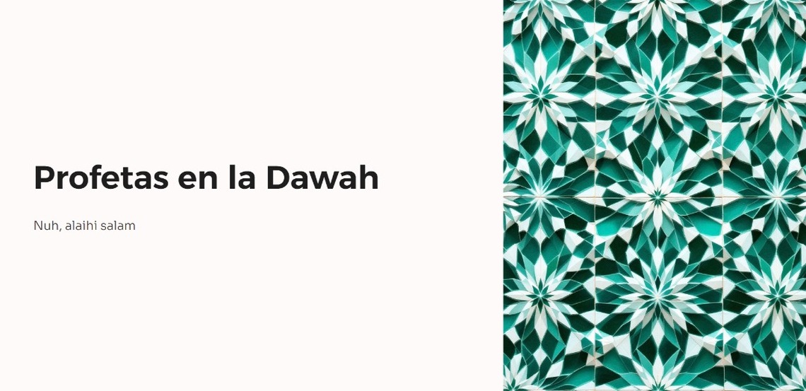 Profetas en la Dawah: Nuh AS